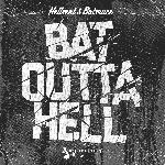 Hellsent & Batsauce - Bat Outta Hell